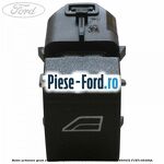Buton actionare geam electric Ford Fiesta 2013-2017 1.0 65 cai #D1F2516B1A
