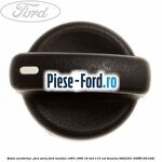 Buton aeroterma , fara soclu Ford Mondeo 1993-1996 1.8 4x4 115 cai #E6331AF921