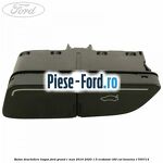 Buton deschidere hayon Ford Grand C-Max 2016-2020 1.5 EcoBoost 180 cai #D77EAB2BE7