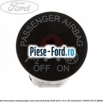Buton dezactivare airbag pasager Ford Fiesta 2008-2012 1.6 Ti 120 cai benzina