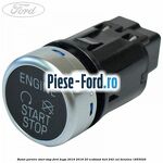 Buton pornire start stop Ford Kuga 2016-2018 2.0 EcoBoost 4x4 242 cai #956EB9D2EF