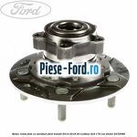 Butuc roata fata cu suruburi Ford Transit 2014-2018 2.0 EcoBlue 4x4 170 cai #88981B03BE