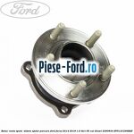 Butuc roata spate Ford Focus 2014-2018 1.6 TDCi 95 cai diesel