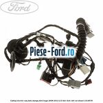 Cablaj electric usa fata dreapta Ford Kuga 2008-2012 2.0 TDCI 4x4 140 cai diesel
