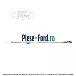 Cablu actionare capota Ford Fiesta 2008-2012 1.25 82 cai benzina