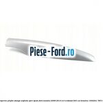 Capac acoperire plafon stanga argintiu spre fata Ford Mondeo 2008-2014 2.0 EcoBoost 203 cai benzina