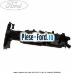 Capac arc supapa Ford Fiesta 2013-2017 1.5 TDCi 95 cai diesel