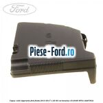 Capac cutie sigurante Ford Fiesta 2013-2017 1.25 60 cai #7BF856EAE0