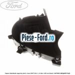 Capac distributie inferior Ford C-Max 2007-2011 1.6 TDCi 109 cai diesel