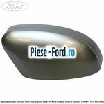 Capac oglinda dreapta kelp metallic Ford Mondeo 2008-2014 2.0 EcoBoost 203 cai benzina