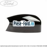 Capac oglinda dreapta Moondust Silver Ford Grand C-Max 2011-2015 1.6 TDCi 115 cai diesel