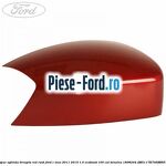 Capac oglinda dreapta Race Red Ford C-Max 2011-2015 1.0 EcoBoost 100 cai benzina