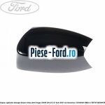 Capac oglinda stanga avalon Ford Kuga 2008-2012 2.5 4x4 200 cai benzina