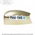 Capac oglinda stanga tonic Ford Galaxy 2007-2014 2.2 TDCi 175 cai diesel