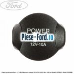 Capac priza 230 V Ford Tourneo Custom 2014-2018 2.2 TDCi 100 cai diesel