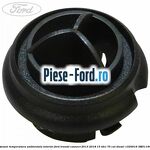 Capac senzor temperatura ambientala interior Ford Transit Connect 2013-2018 1.5 TDCi 75 cai #40E3781813 Capac senzor temperatura ambientala interior Ford Transit Connect 2013-2018 1.5 TDCi 75 cai #40E3781813