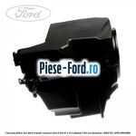 Capac acoperire filtru polen Ford Transit Connect 2013-2018 1.6 EcoBoost 150 cai benzina