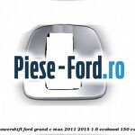 Capac telecomanda Vignale pentru modele Ford Power Ford Grand C-Max 2011-2015 1.6 EcoBoost 150 cai benzina