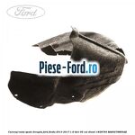 Carenaj roata fata stanga Ford Fiesta 2013-2017 1.6 TDCi 95 cai diesel