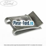 Clema elastica prindere ornament stalp sau hayon Ford Fiesta 2013-2017 1.0 EcoBoost 125 cai benzina