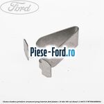 Clema elestica plastic elemente bord Ford Fusion 1.6 TDCi 90 cai diesel