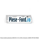 Clema elestica plastic elemente bord Ford Focus 2008-2011 2.5 RS 305 cai benzina