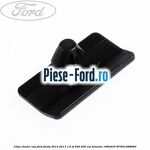 Clip prindere insonorizant elemente interior Ford Fiesta 2013-2017 1.6 ST 200 200 cai benzina