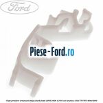 Clips prindere oglinda , cheder geam , fata usa Ford Fiesta 2005-2008 1.3 60 cai benzina