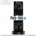 Comutator , actionare geam electric pasager Ford C-Max 2007-2011 1.6 TDCi 109 cai diesel