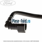 Conducta alimentare filtru combustibil Ford Fusion 1.4 80 cai benzina