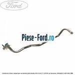 Conducta clima compresor aeroterma Ford Fiesta 2013-2017 1.25 60 cai #C7A057558E