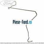 Conducta frana spate stanga Ford Focus 2011-2014 2.0 ST 250 cai benzina