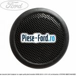 Difuzor tweeter Ford original Ford Mondeo 2008-2014 1.6 Ti 110 cai benzina