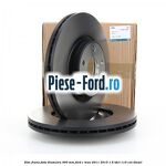 Disc frana fata diametru 300 mm Ford C-Max 2011-2015 1.6 TDCi 115 cai diesel