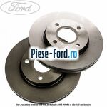 Disc frana fata ventilat 258 mm Ford Fiesta 2005-2008 1.6 16V 100 cai benzina
