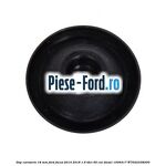 Dop caroserie 14 mm Ford Focus 2014-2018 1.6 TDCi 95 cai diesel