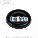Dop caroserie 19 x 25 mm Ford Fiesta 2013-2017 1.0 EcoBoost 125 cai benzina