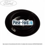 Dop caroserie 25 x 30 mm Ford Focus 2014-2018 1.5 EcoBoost 182 cai benzina