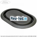 Dop caroserie oval 46 Ford Focus 2014-2018 1.5 EcoBoost 182 cai benzina
