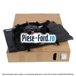 Electroventilator 240 W fara rezistenta trepte Ford Fiesta 2008-2012 1.6 TDCi 95 cai diesel