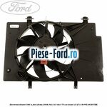 Electroventilator 380 W Ford Fiesta 2008-2012 1.6 TDCi 75 cai #142E100385