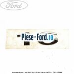 Emblema 1.6 Ford C-Max 2007-2011 2.0 TDCi 136 cai #7D008862C7