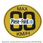 Emblema 80 KM / H Ford Fiesta 2008-2012 1.6 TDCi 95 cai #6AAB5DE4CE