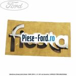 Emblema Fiesta Ford Fiesta 1996-2001 1.3 i 60 cai #F570FAEC43