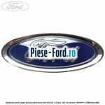 Emblema Ford hayon Ford Focus 2014-2018 1.5 TDCi 120 cai diesel