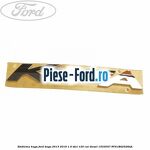 Emblema Ford hayon Ford Kuga 2013-2016 1.5 TDCi 120 cai diesel