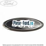 Emblema Ford bara fata Ford Fiesta 2013-2017 1.5 TDCi 95 cai diesel