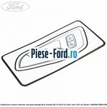 Eticheta informare maner interior usa fata dreapta Ford Transit 2014-2018 2.2 TDCi RWD 100 cai diesel