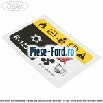 Eticheta valori aer conditionat R1234YF Ford Tourneo Courier 2014-2018 1.5 TDCi 75 cai #658B7BAE90