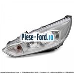 Far stanga halogen, fundal argintiu fara DRL level 2 Ford Focus 2014-2018 1.5 EcoBoost 182 cai benzina